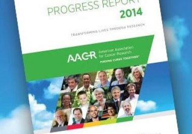 AACR Cancer Progress Report 2014: Transforming Lives Through Research