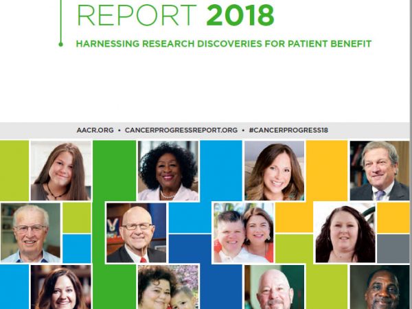 AACR Cancer Progress Report 2018: Harnessing Research Discoveries for Patient Benefit