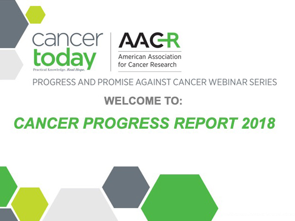 Progress and Promise Against Cancer Webinar – 2018