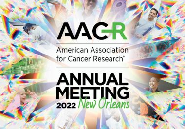 AACR Announces Call for Abstracts for AACR Annual Meeting 2022