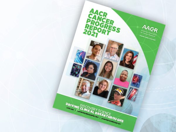 AACR Releases Cancer Progress Report 2021