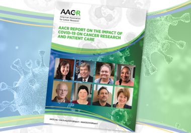 Virtual Congressional Briefing: AACR Report on the Impact of COVID-19 on Cancer Research and Patient Care