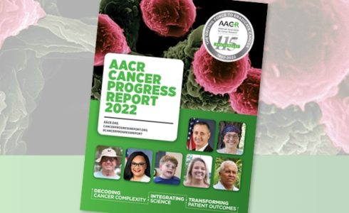 AACR CANCER PROGRESS REPORT 2022 POLICY BRIEFING