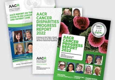 Three AACR Reports Capture the State of Cancer Science and Medicine in 2022