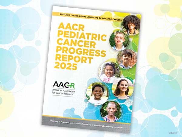 AACR Pediatric Cancer Progress Report 2025