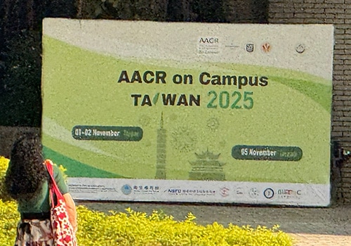 AACR on Campus Taiwan: Providing a New Perspective on Cancer Research 