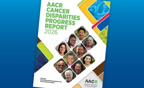 AACR Cancer Disparities Progress Report 2026