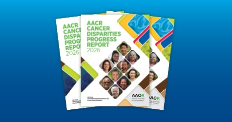 AACR Cancer Disparities Progress Report 2026